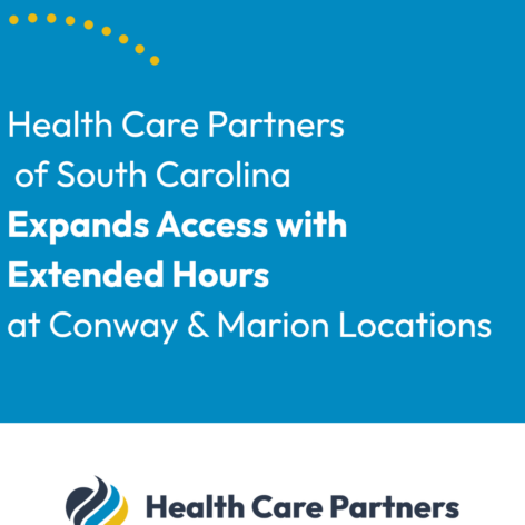 Graphic for Health Care Partners of South Carolina announcing extended hours at their Conway and Marion locations.